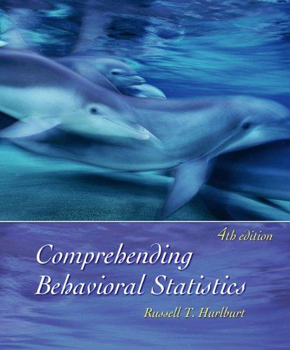 comprehending behavioral statistics 4th edition russell t. hurlburt 053460627x, 978-0534606275