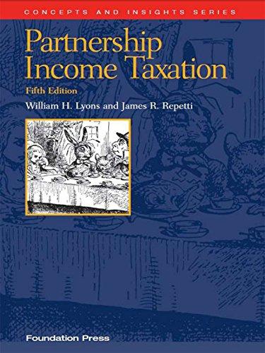 partnership income taxation 5th edition william lyons, james repetti 1599413825, 978-1599413822