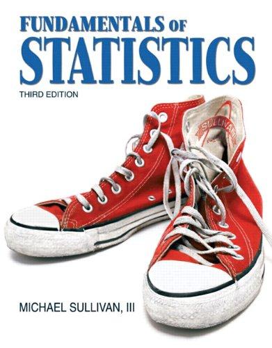 fundamentals of statistics 3rd edition michael sullivan iii 0321641876, 9780321641878