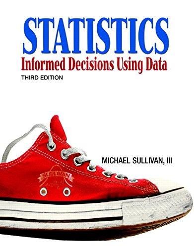 statistics informed decisions using data 3rd edition michael sullivan iii 0321568028, 978-0321568021