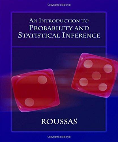 an introduction to probability and statistical inference 1st edition george g. roussas 0125990200,