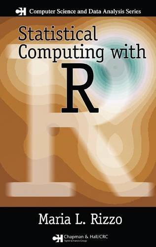 statistical computing with r 1st edition maria l. rizzo 1584885459, 9781584885450