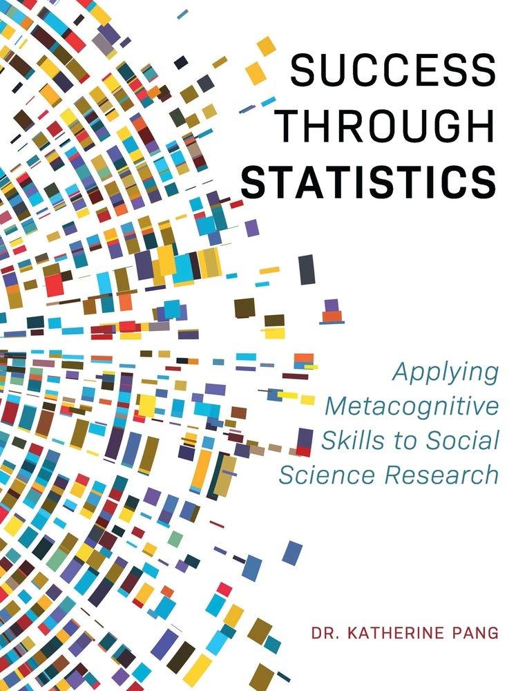 success through statistics applying metacognitive skills to social science research 1st edition katherine