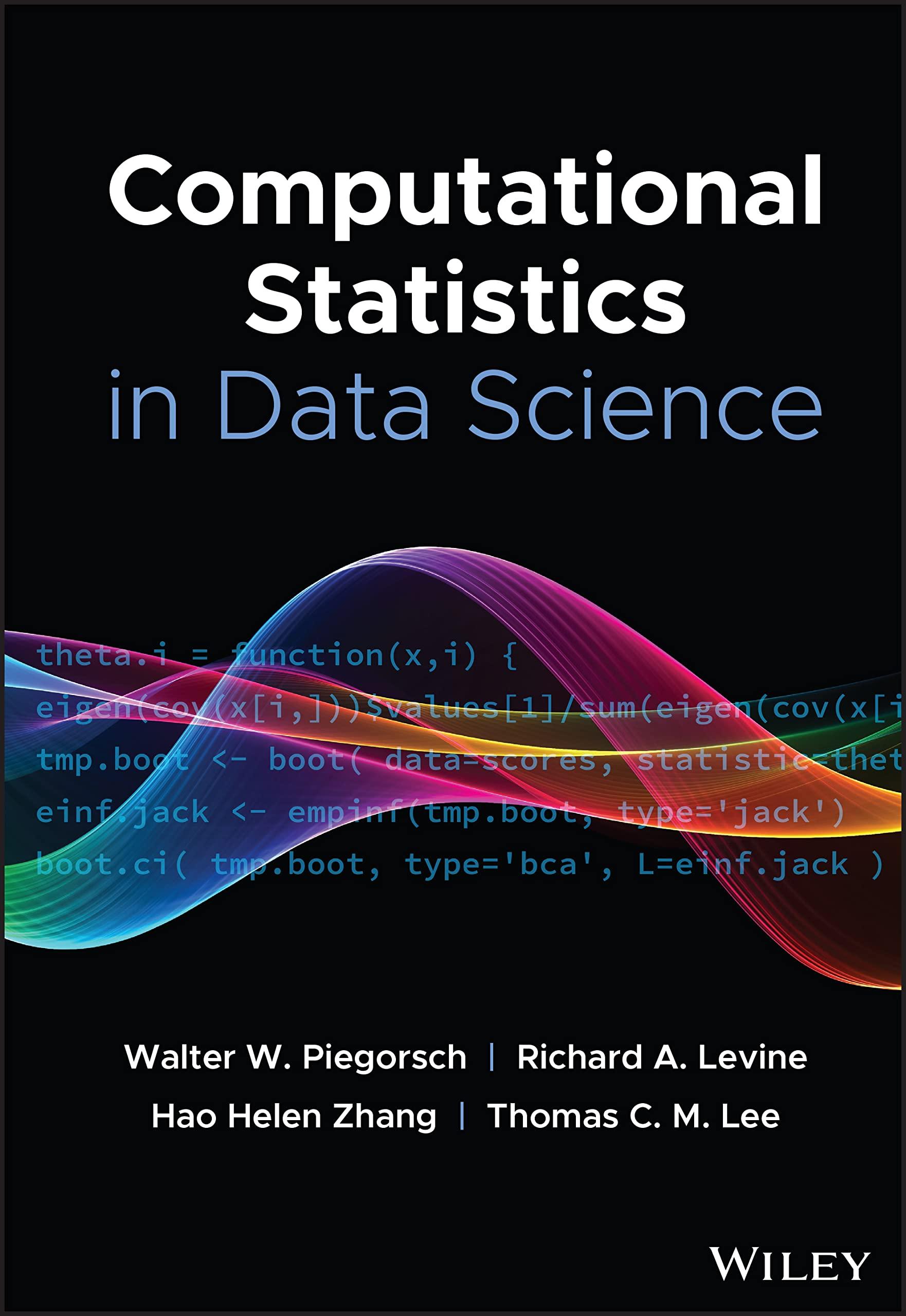 computational statistics in data science 1st edition richard a. levine, walter w. piegorsch, hao helen zhang,
