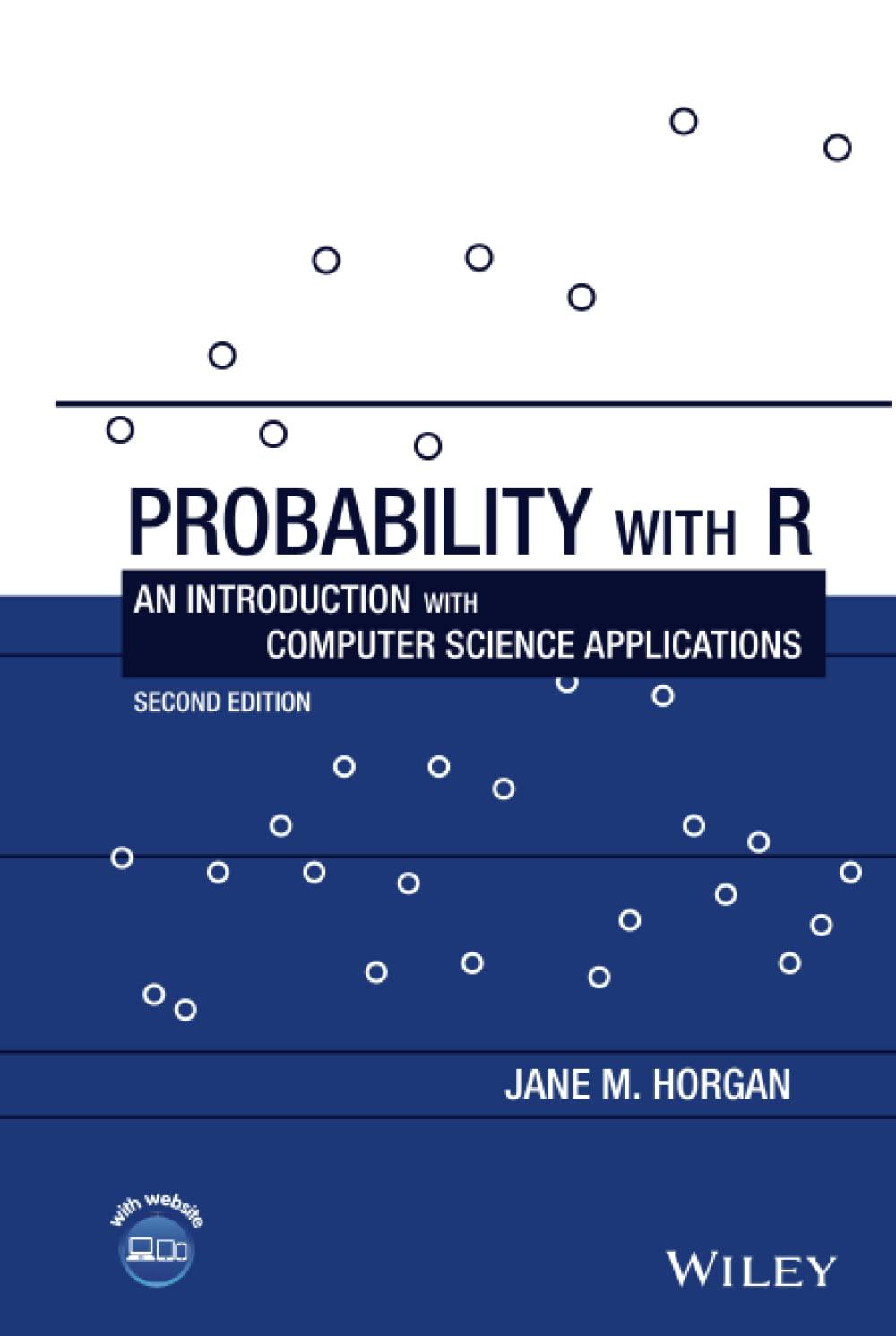 probability with r an introduction with computer science applications 2nd edition jane m. horgan 1119536944,