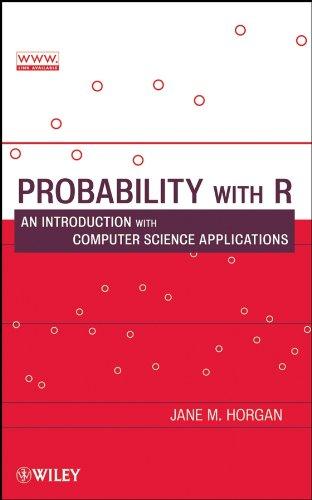 probability with r an introduction with computer science applications 1st edition jane m. horgan 0470280735,