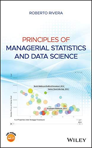 principles of managerial statistics and data science 1st edition roberto rivera 1119486416, 978-1119486411