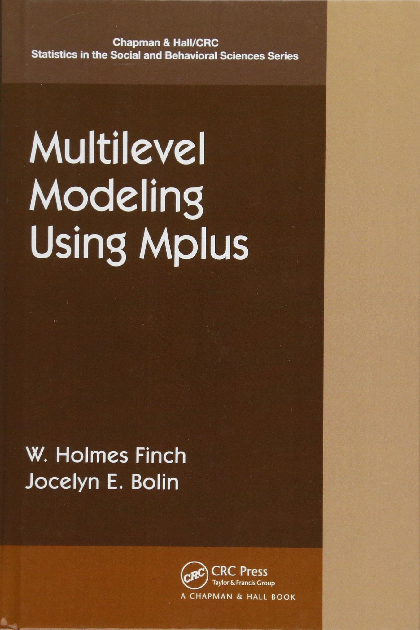 multilevel modeling using mplus 1st edition holmes finch, jocelyn bolin 1138462411, 978-1138462410