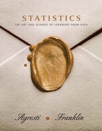 statistics the art and science of learning from data 1st edition alan agresti, christine a. franklin