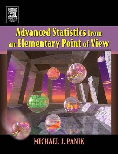 advanced statistics from an elementary point of view 1st edition michael j panik 0120884941, 9780120884940