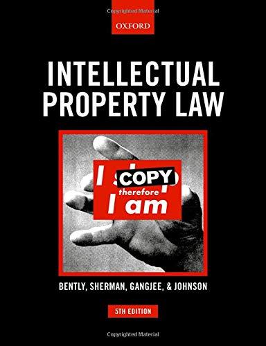 intellectual property law 5th edition lionel bently, brad sherman, dev gangjee, phillip johnson 0198769954,