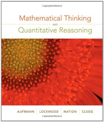 mathematical thinking and quantitative reasoning 1st edition richard n. aufmann, joanne lockwood, richard d.