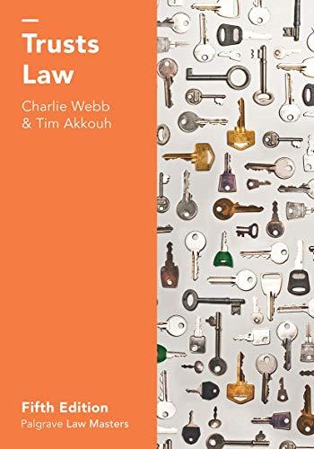 trusts law 5th edition charlie webb, tim akkouh 113760672x, 978-1137606723