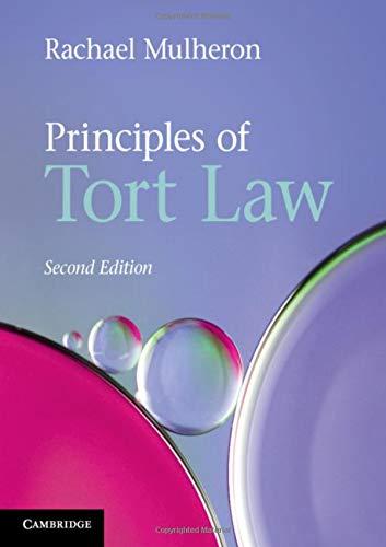 principles of tort law 2nd edition rachael mulheron 1108727646, 978-1108727648