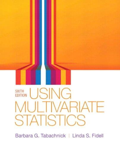 using multivariate statistics 6th edition barbara g. tabachnick, linda s. fidell 0205885667, 978-0205885664