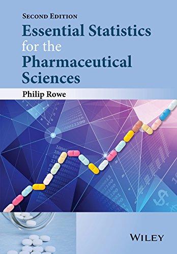 essential statistics for the pharmaceutical sciences 2nd edition philip rowe 1118913388, 978-1118913383