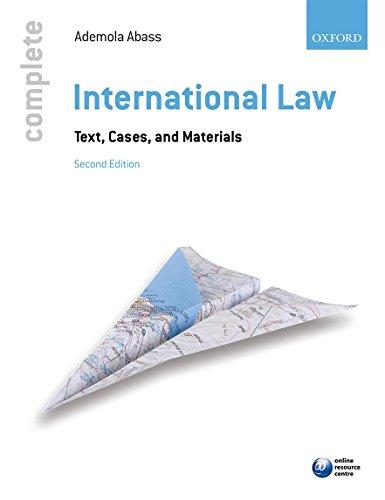 complete international law text cases and materials 2nd edition ademola abass 019967907x, 978-0199679072