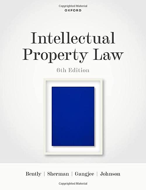 intellectual property law 6th edition lionel bently, brad sherman, dev gangjee, phillip johnson 0198869916,