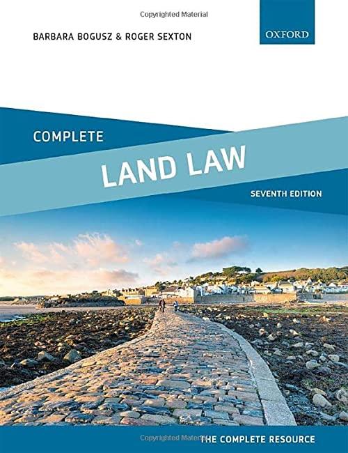 complete land law text cases and materials 7th edition barbara bogusz, roger sexton 0198869002, 978-0198869009
