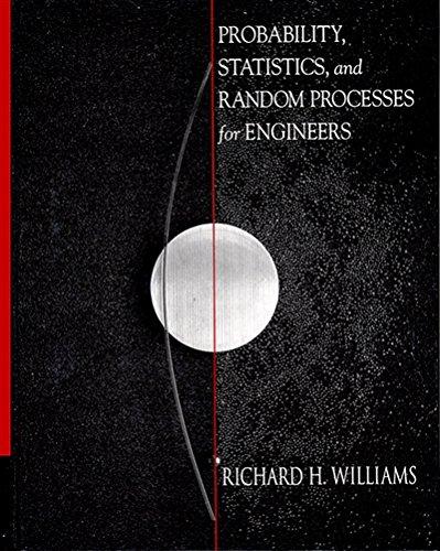 probability statistics and random processes for engineers 1st edition richard h. williams 0534368883,