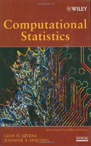 computational statistics 1st edition geof h. givens, jennifer a. hoeting 0471461245, 978-0471461241