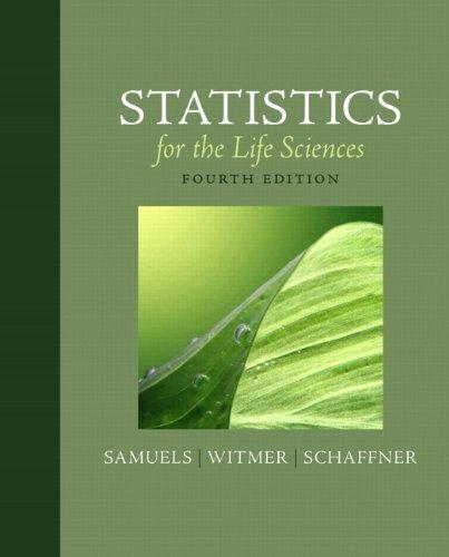 statistics for the life sciences 4th edition myra l. samuels, jeffrey a. witmer, andrew schaffner 0321652800,