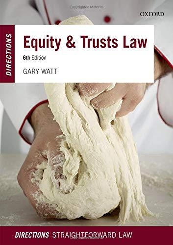 equity and trusts law directions 6th edition gary watt 0198804709, 978-0198804703