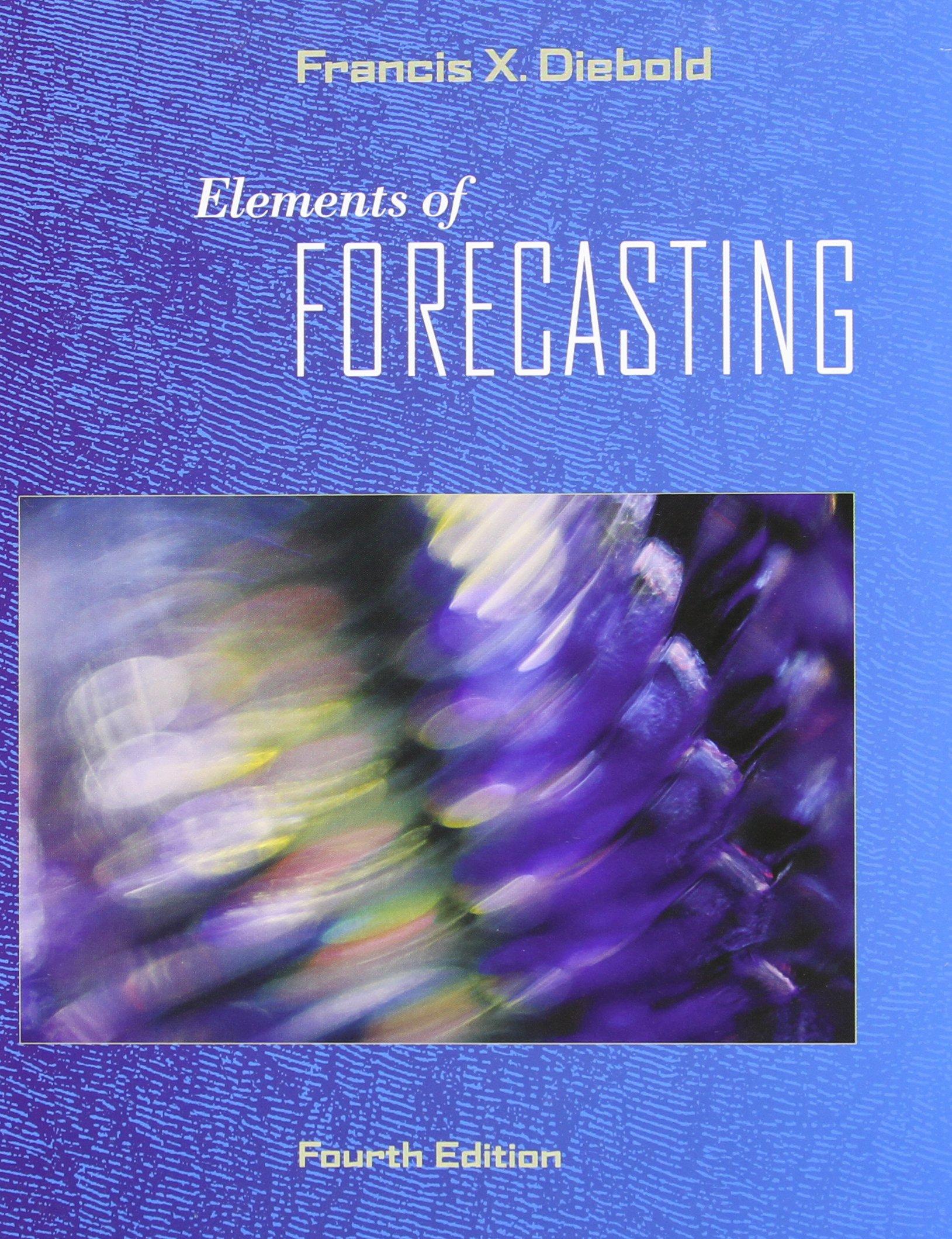 elements of forecasting 4th edition francis x. diebold 032432359x, 9780324323597