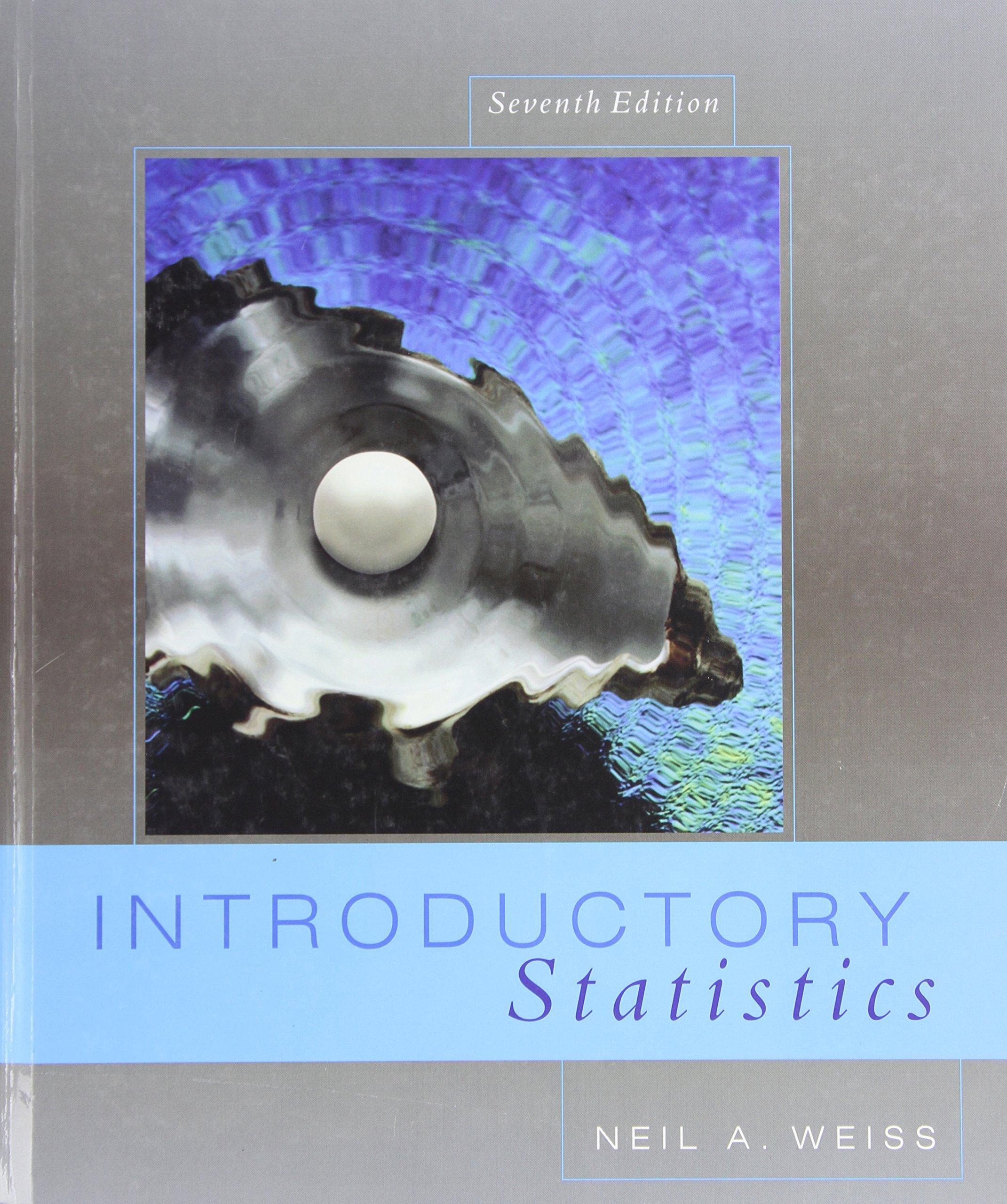 introductory statistics 7th edition neil a. weiss 0201771314, 978-0201771312