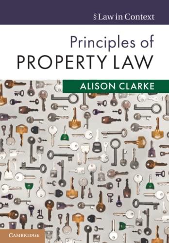 principles of property law 1st edition alison clarke 1107462568, 978-1107462564