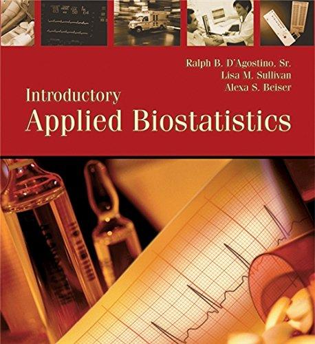 introductory applied biostatistics 1st edition sr. ralph d'agostino, lisa sullivan, alexa beiser 053442399x,