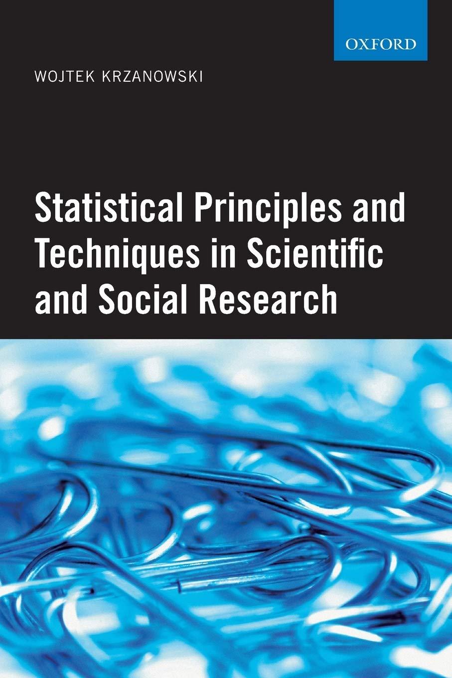 statistical principles and techniques in scientific and social research 1st edition wojtek j. krzanowski
