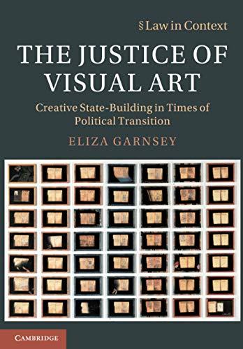 the justice of visual art 1st edition eliza garnsey 110871451x, 978-1108714518
