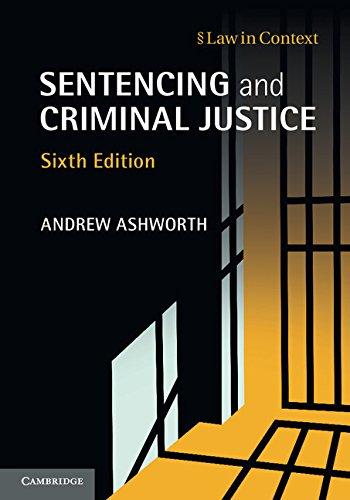 sentencing and criminal justice 6th edition andrew ashworth 1107652014, 978-1107652019