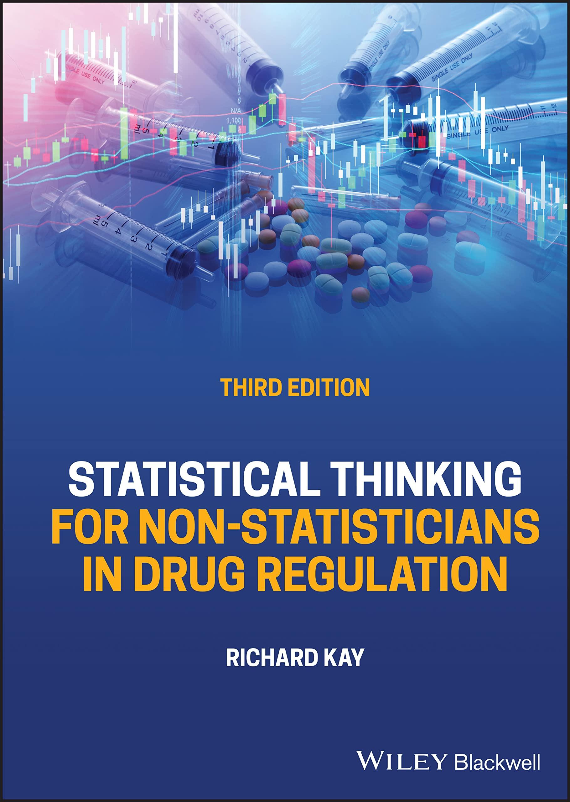 statistical thinking for non statisticians in drug regulation 3rd edition richard kay 111986738x,