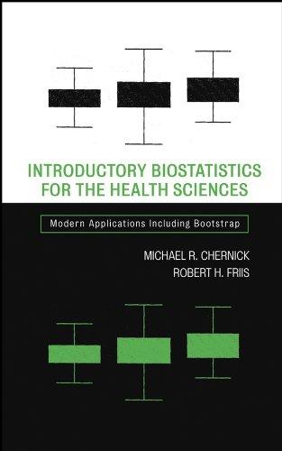 introductory biostatistics for the health sciences 1st edition michael r. chernick, robert h. friis