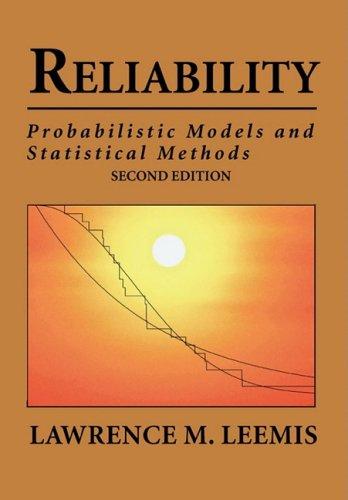 reliability probabilistic models and statistical methods 2nd edition lawrence mark leemis 0692000275,