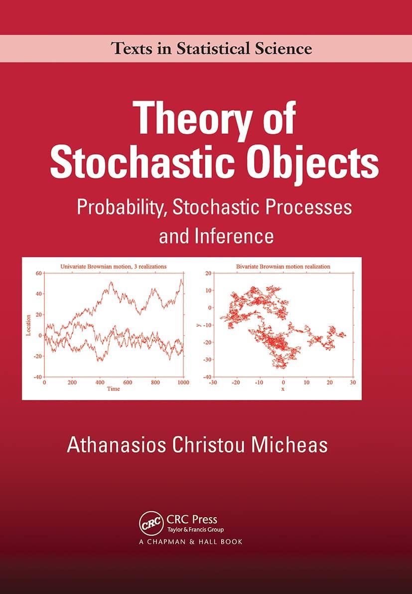 theory of stochastic objects probability stochastic processes and inference 1st edition athanasios christou