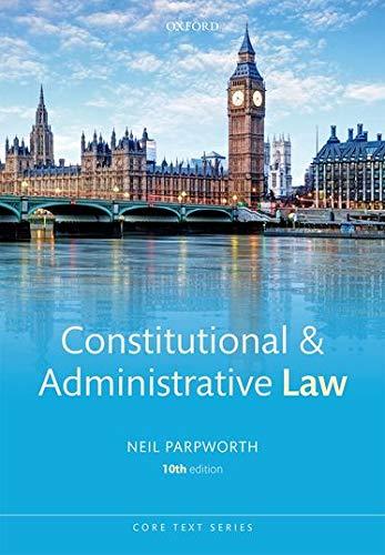 constitutional and administrative law 10th edition neil parpworth 0198810709, 978-0198810704