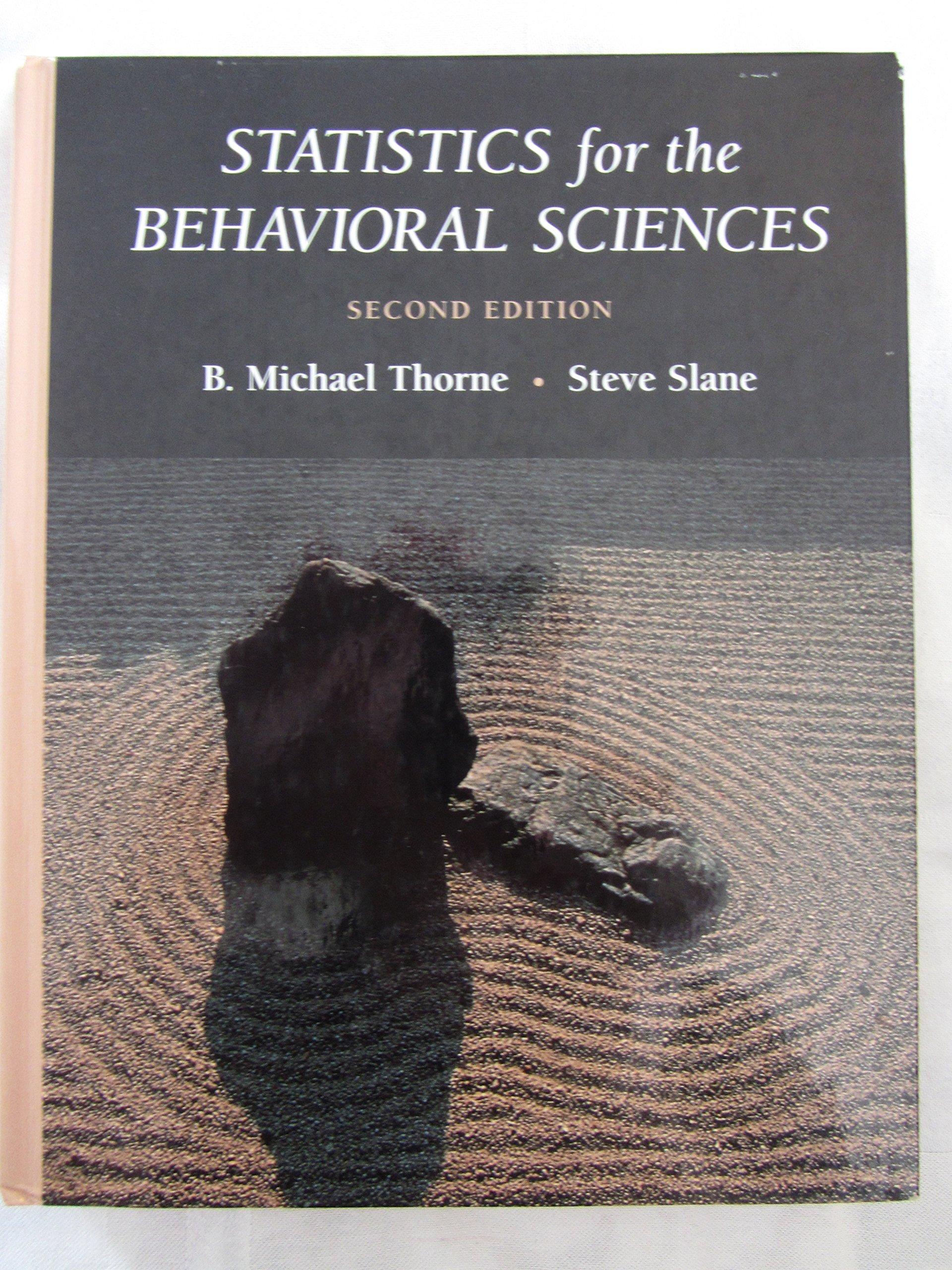 statistics for the behavioral sciences 2nd edition b. michael thorne, steve slane 155934637x, 9781559346375