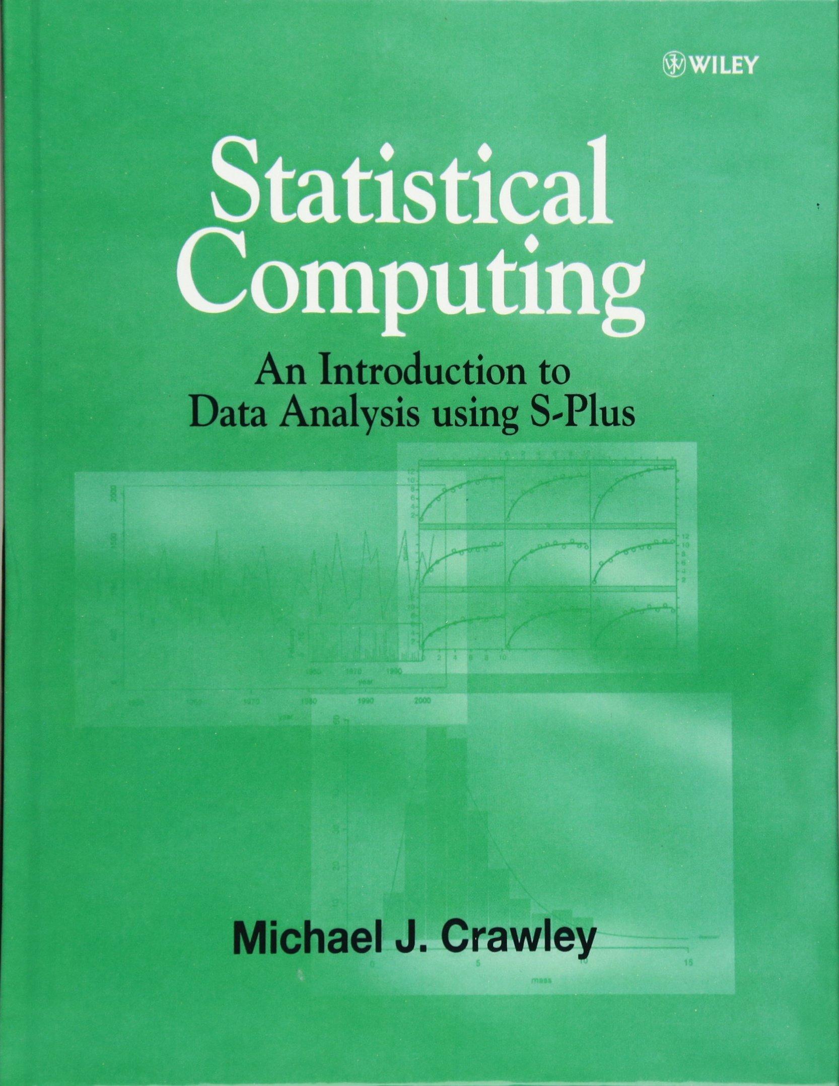 statistical computing an introduction to data analysis using s plus 1st edition michael j. crawley