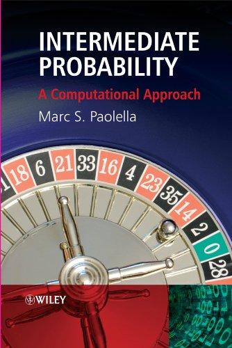 intermediate probability a computational approach 1st edition marc s. paolella 0470026375, 978-0470026373
