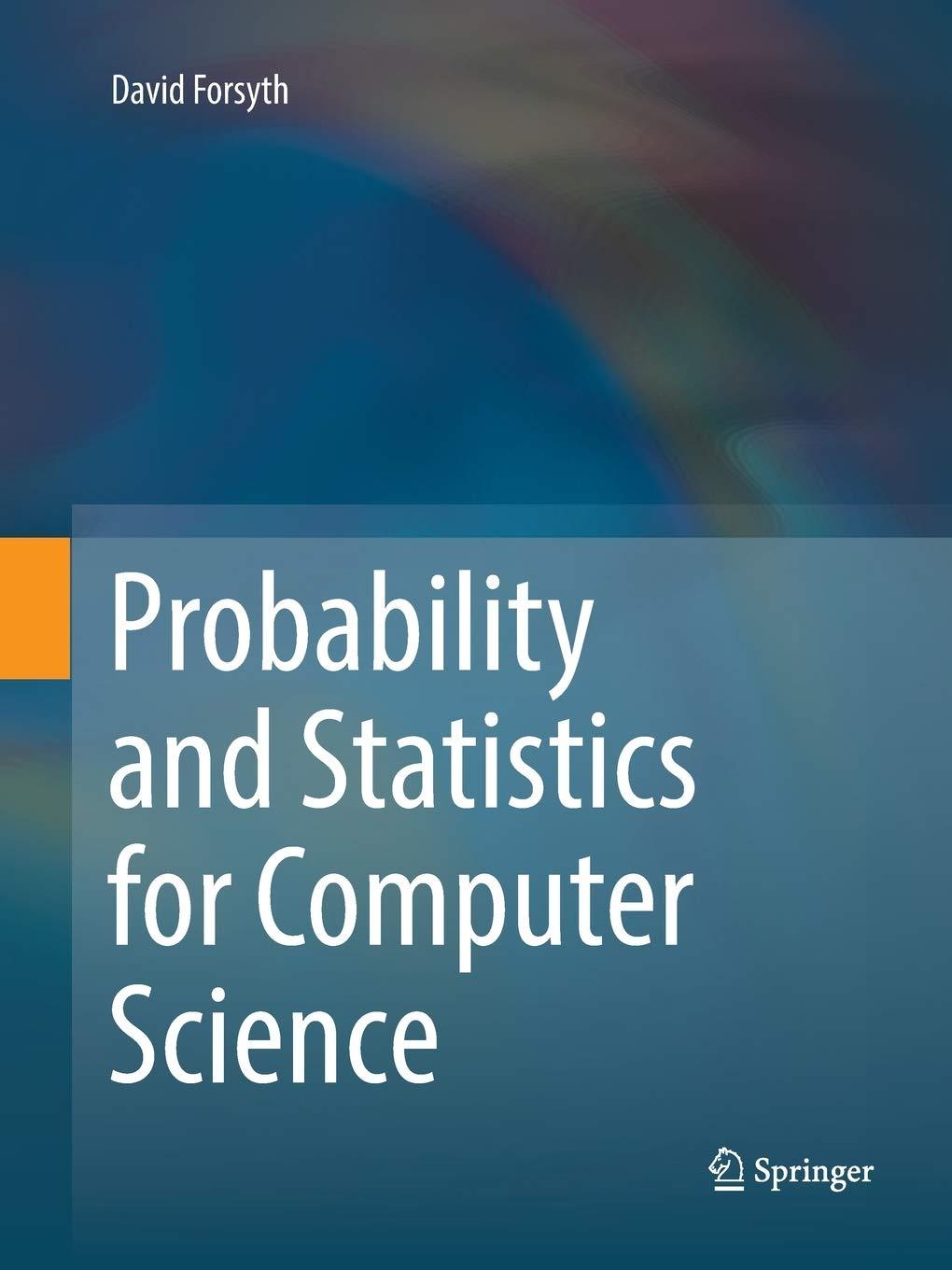 probability and statistics for computer science 1st edition david forsyth 3319877887, 978-3319877884