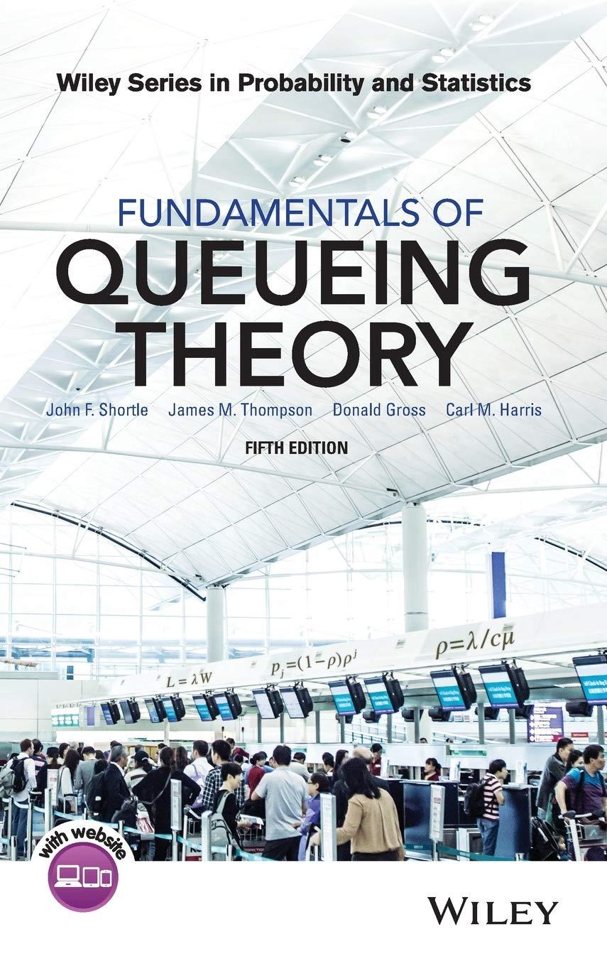 fundamentals of queueing theory 5th edition john f. shortle, james m. thompson, donald gross, carl m. harris
