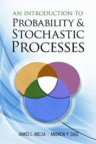 an introduction to probability and stochastic processes 1st edition james l. melsa, andrew p. sage