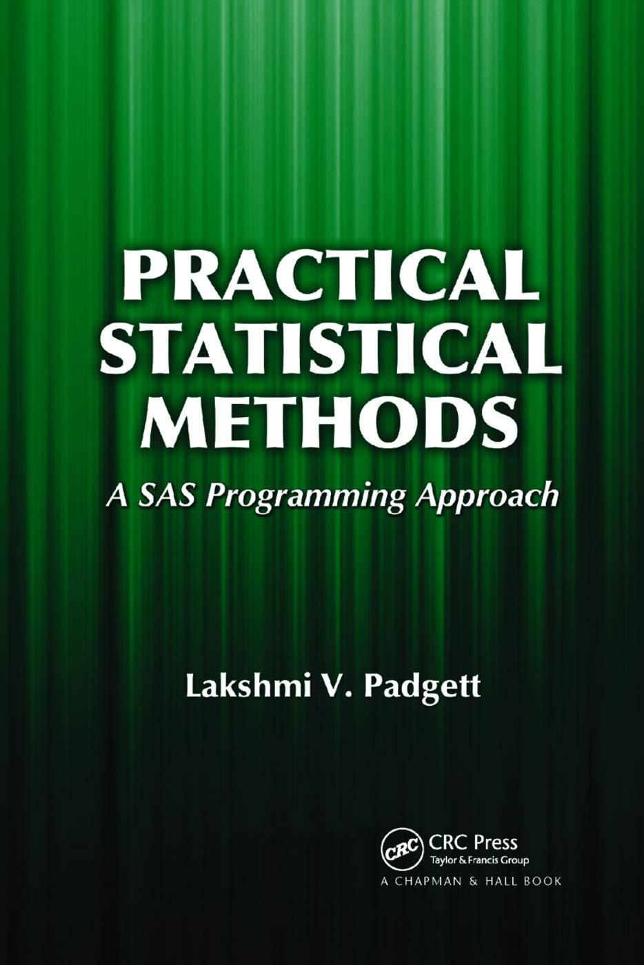 practical statistical methods a sas programming approach 1st edition lakshmi padgett 0367382830,