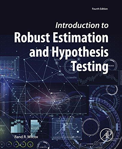 introduction to robust estimation and hypothesis testing 4th edition rand r. wilcox 012804733x, 978-0128047330