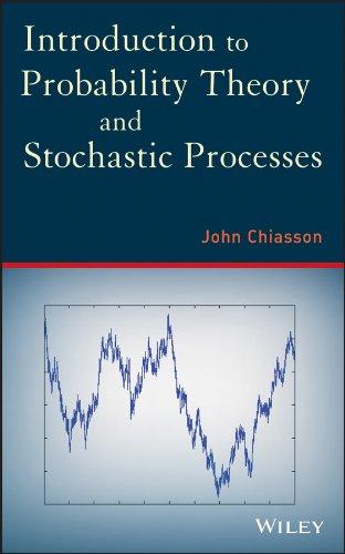 introduction to probability theory and stochastic processes 1st edition john chiasson 111838279x,
