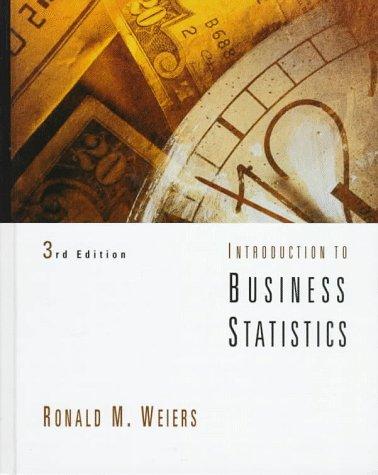 introduction to business statistics 3rd edition ronald m. weiers 0534348920, 978-0534348922