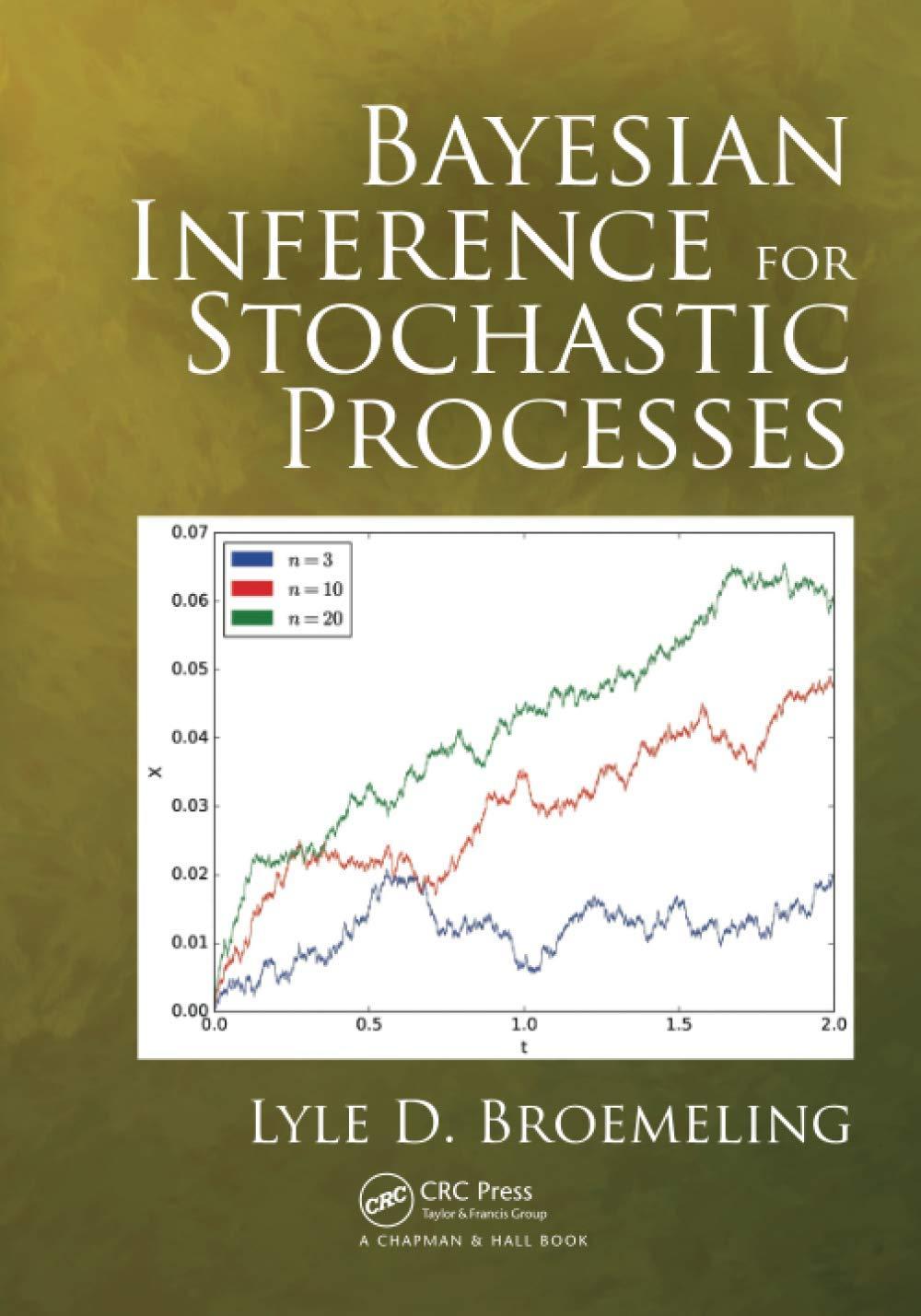 bayesian inference for stochastic processes 1st edition lyle d. broemeling 0367572435, 978-0367572433
